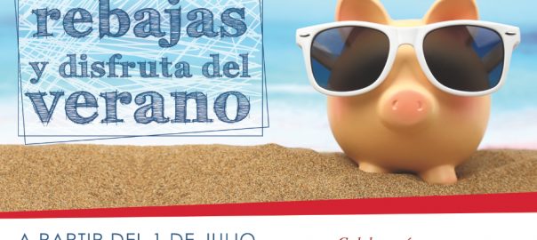 ¡ACÉRCATE A LAS REBAJAS DE GORRICHO Y DISFRUTA DEL VERANO!